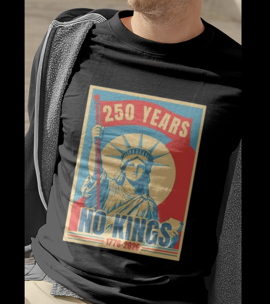 250 Years No Kings 1776 2026 Statue Of Liberty T-Shirt