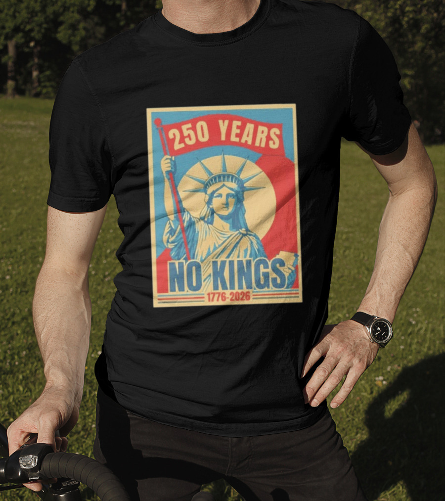 250 Years No Kings 1776 2026 Statue Of Liberty T-Shirt