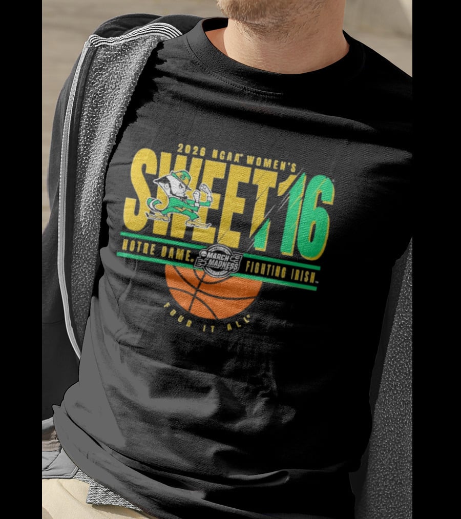 2026 NCAA Women's Sweet 16 Notre Dame Fighting Irish Basketball Tour It All T-Shirt