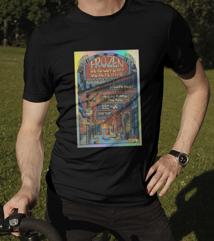 Frozen Dead Guy Days Music Festival 2026 Coffin Races Pigeons Playing Ping Pong Andy Frasco March 28 Estes Park Colorado T-Shirt