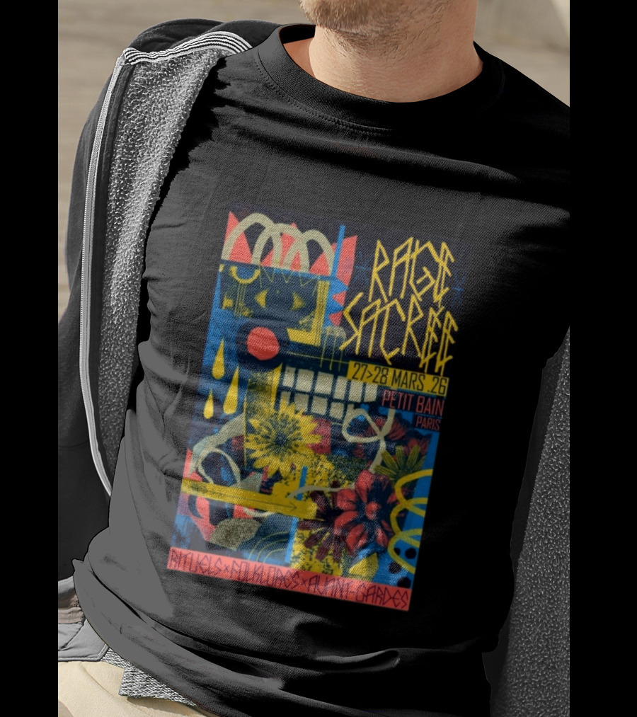 Rage Sacree 27 28 Mars 26 Petit Bain Paris Rituels Folklores Avant Gardes T-Shirt