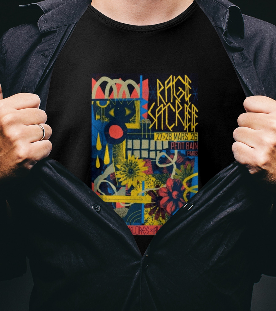 Rage Sacree 27 28 Mars 26 Petit Bain Paris Rituels Folklores Avant Gardes T-Shirt