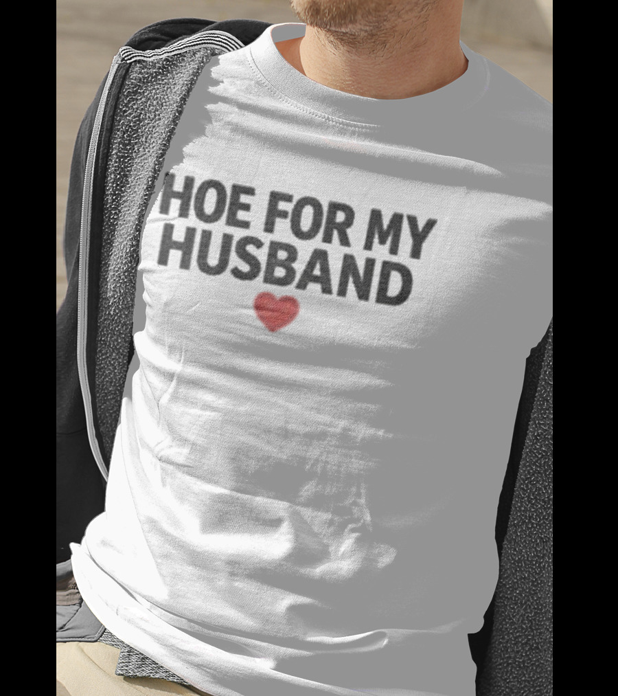 Hoe For My Husband Red Heart T-Shirt
