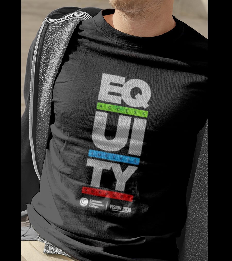 Equity Access Success Support California Community Colleges Vision 2030 T-Shirt