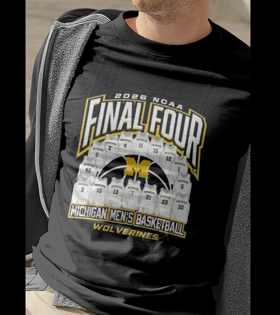 2026 NCAA Final Four Michigan Wolverines Men's Basketball Madness T-Shirt
