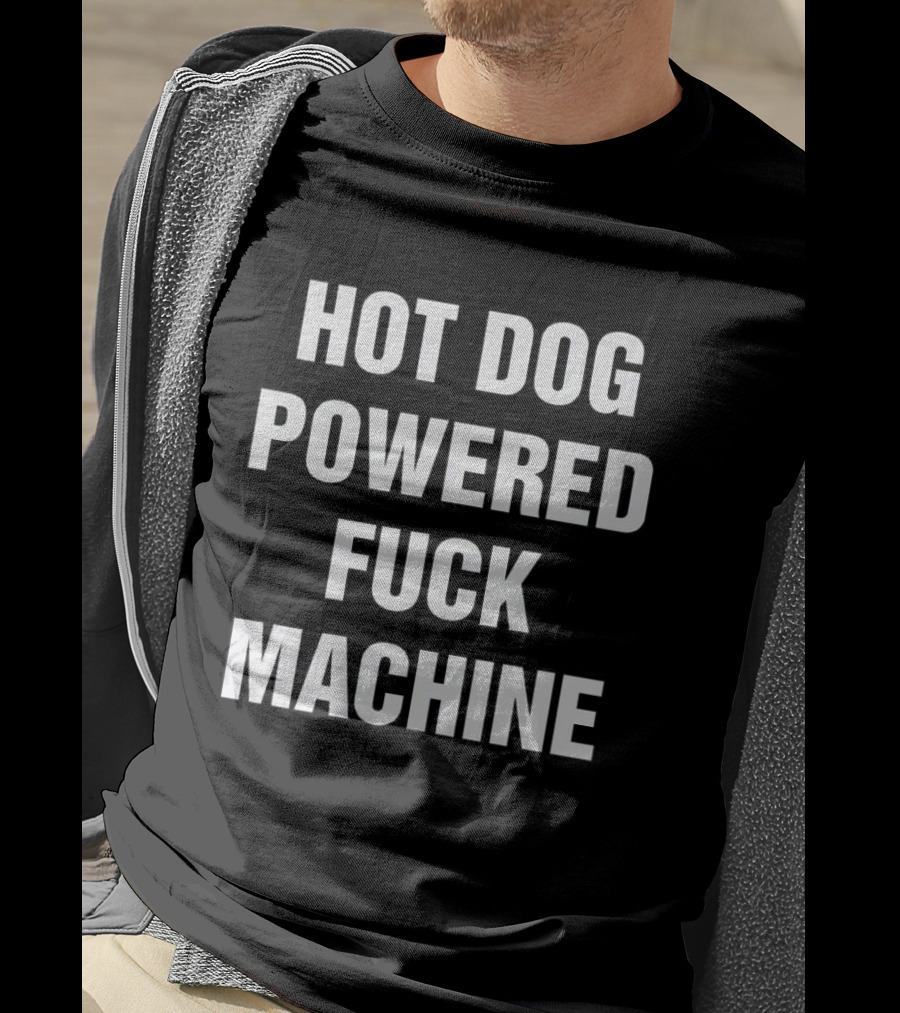 Hot Dog Powered Fuck Machine T-Shirt