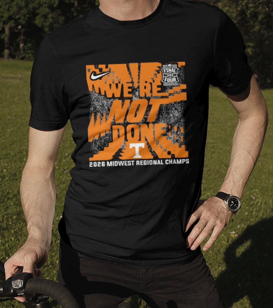 Tennessee Volunteers Nike 2026 Midwest Regional Champs We're Not Done T-Shirt