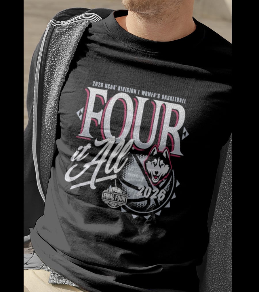 UConn Huskies 2026 NCAA Women's Basketball Four It All Final Four T-Shirt