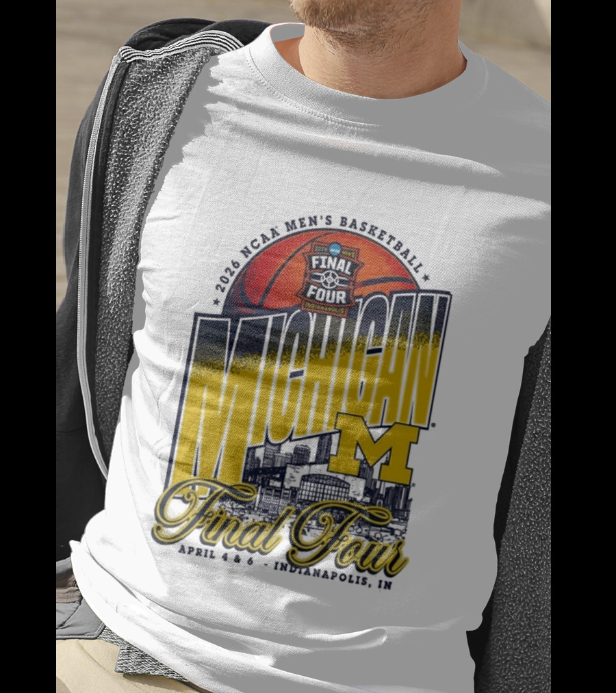 2026 NCAA Men's Basketball Final Four Michigan April 4 6 Indianapolis T-Shirt