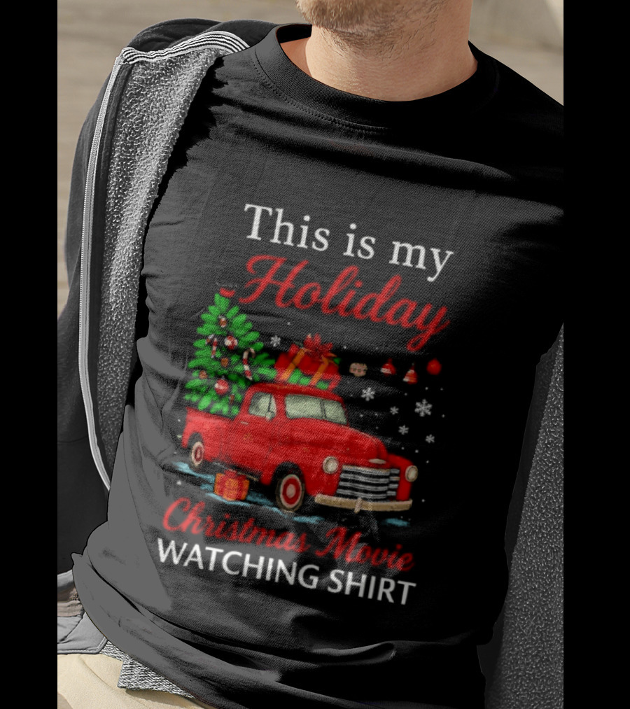 This Is My Holiday Christmas Movie Ing Red Truck Snowflakes T-Shirt