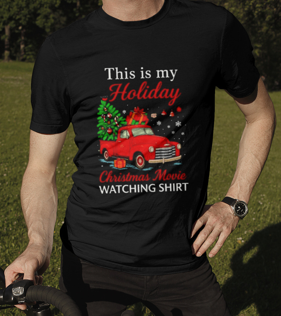 This Is My Holiday Christmas Movie Ing Red Truck Snowflakes T-Shirt