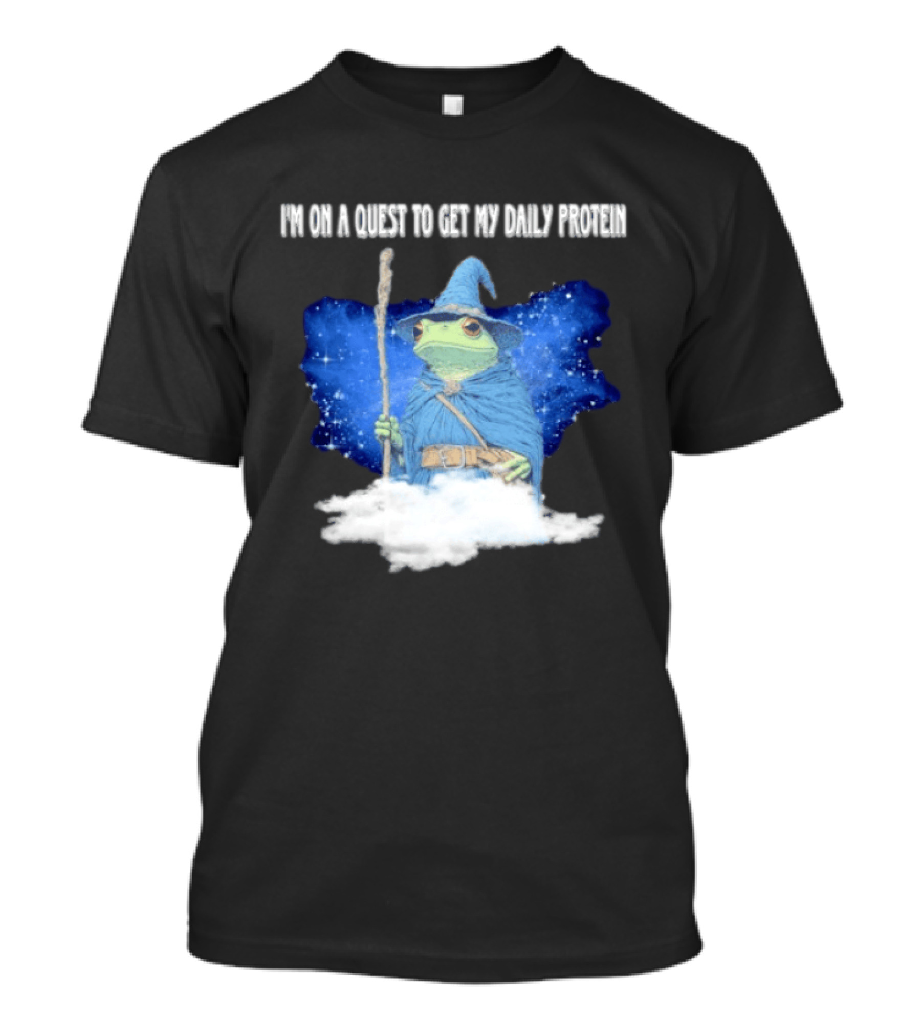 Frog Wizard On A Quest To Get My Daily Protein T-Shirt