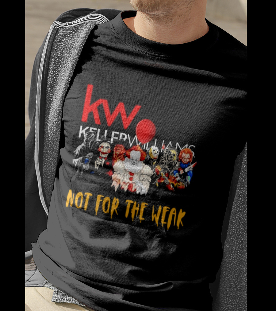 Keller Williams Realty Horror Movie Characters Not For The Weak T-Shirt