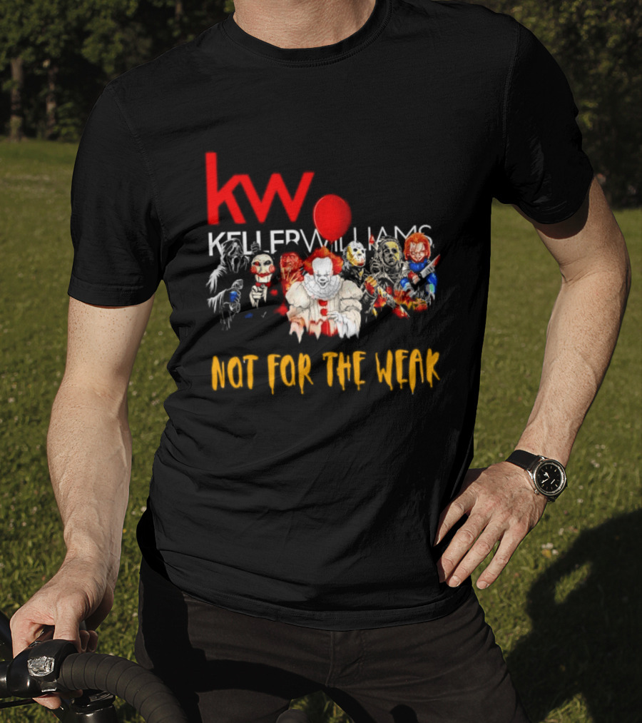 Keller Williams Realty Horror Movie Characters Not For The Weak T-Shirt