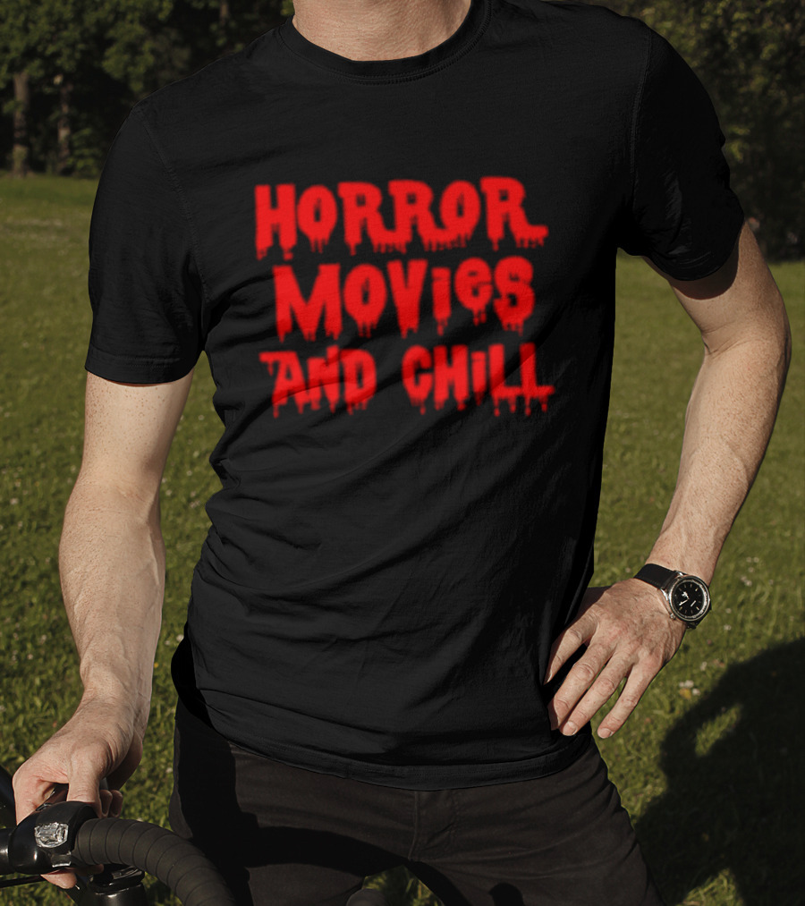 Horror Movies And Chill Dripping Blood Red T-Shirt