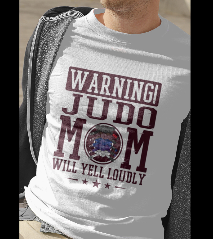 Warning Judo Mom Will Yell Loudly Martial Arts T-Shirt