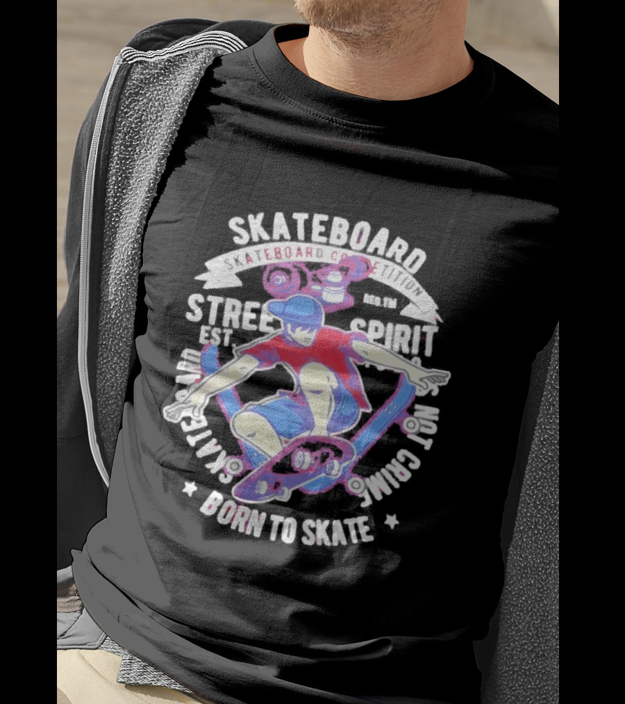 Skateboard Street Spirit Born To Skate Extreme Sports Vibes T-Shirt