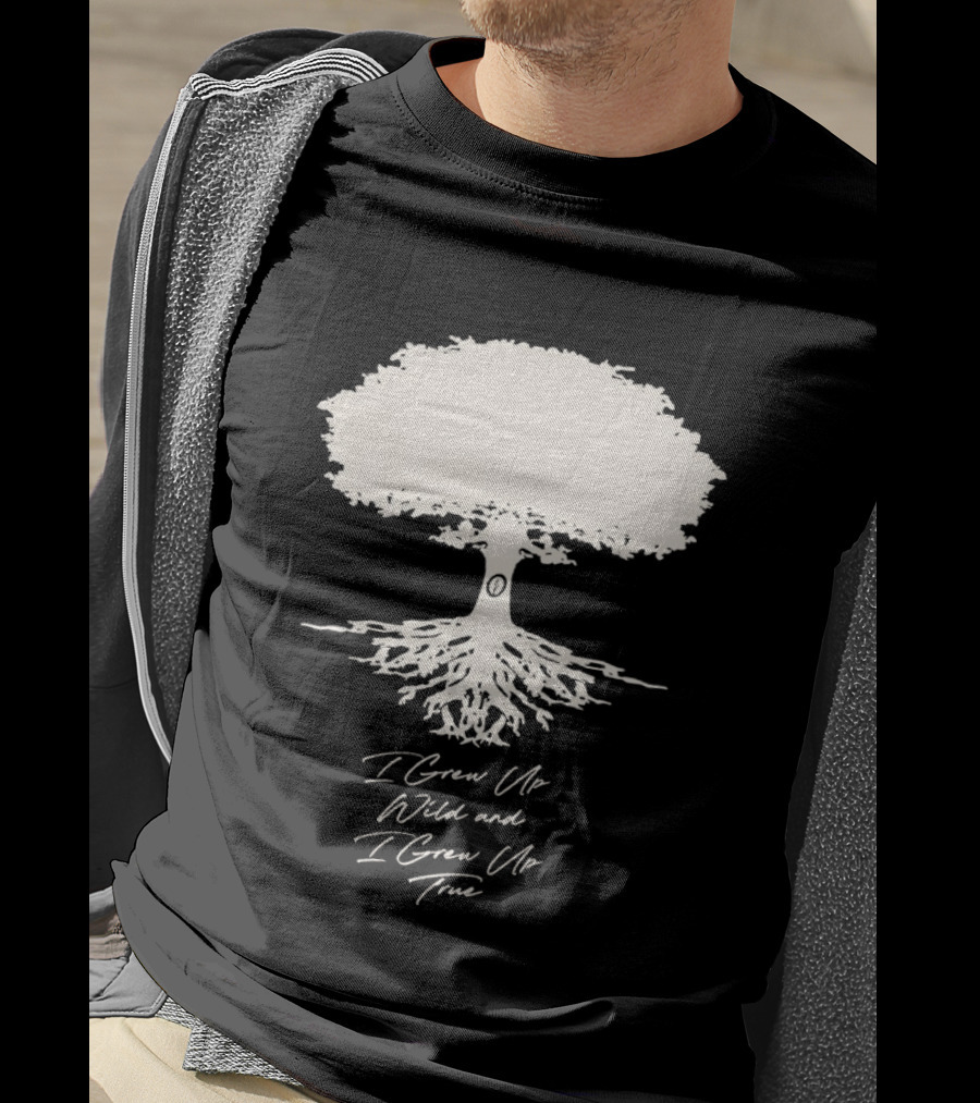 Owen Riesling I Grew Up Wild And I Grew Up True Core Tree And Roots T-Shirt
