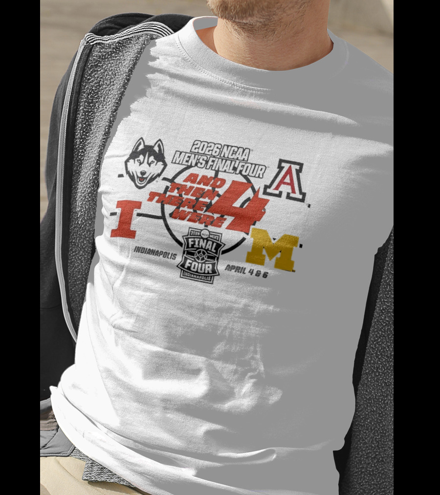 2026 NCAA Men's Final Four UConn Arizona Illinois Michigan Indianapolis April 4 6 T-Shirt