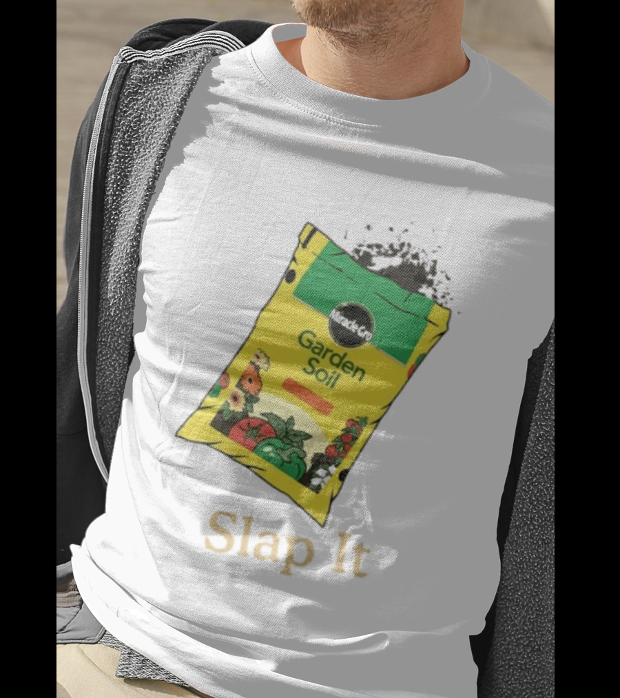 Miracle Gro Garden Soil Funny Slap It T-Shirt
