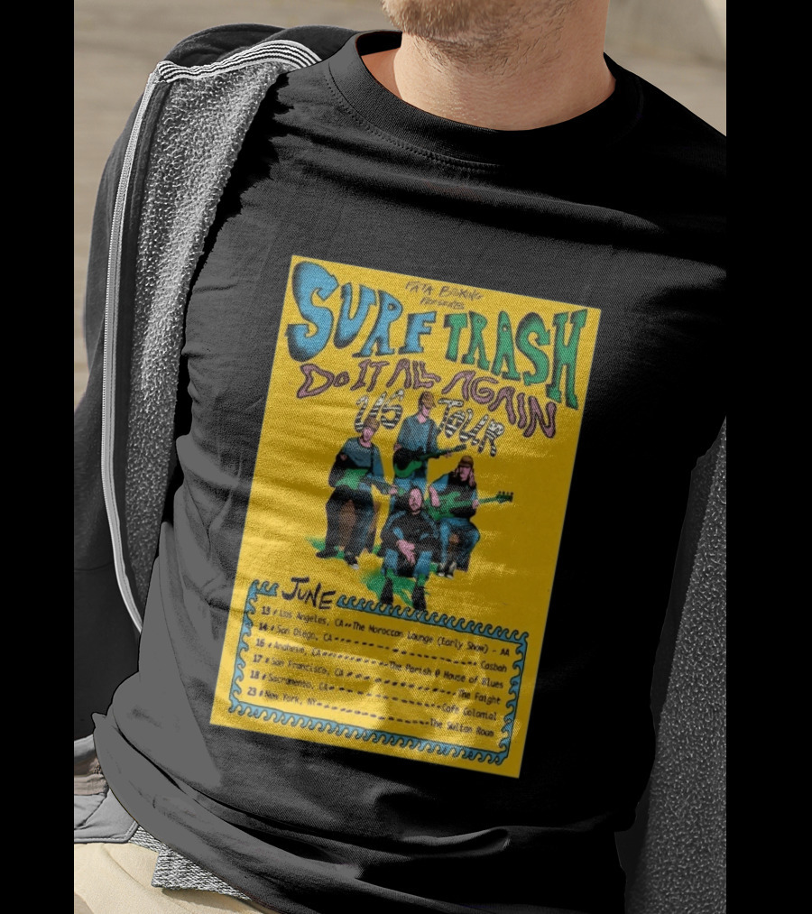 Surf Trash 2026 Do It All Again US Tour June Dates California New York T-Shirt