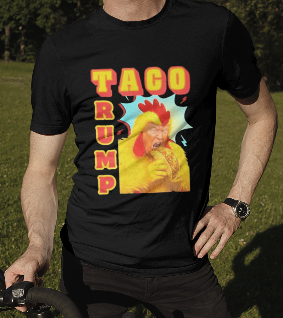 Taco Trump Chicken Costume Eating Taco T-Shirt