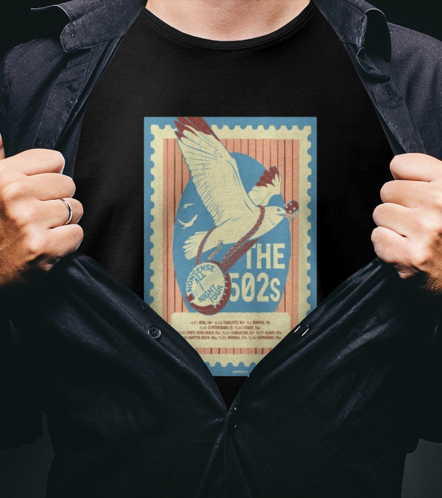 Nonsense All Night Tour The 502s Concert Dates And Cities List T-Shirt