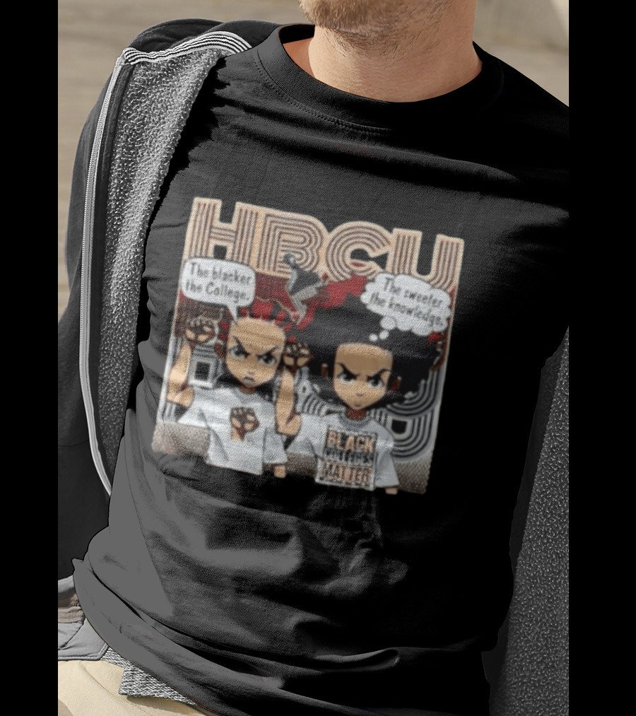 The Boondocks HBCU The Blacker The College The Sweeter The Knowledge Black Colleges Matter T-Shirt