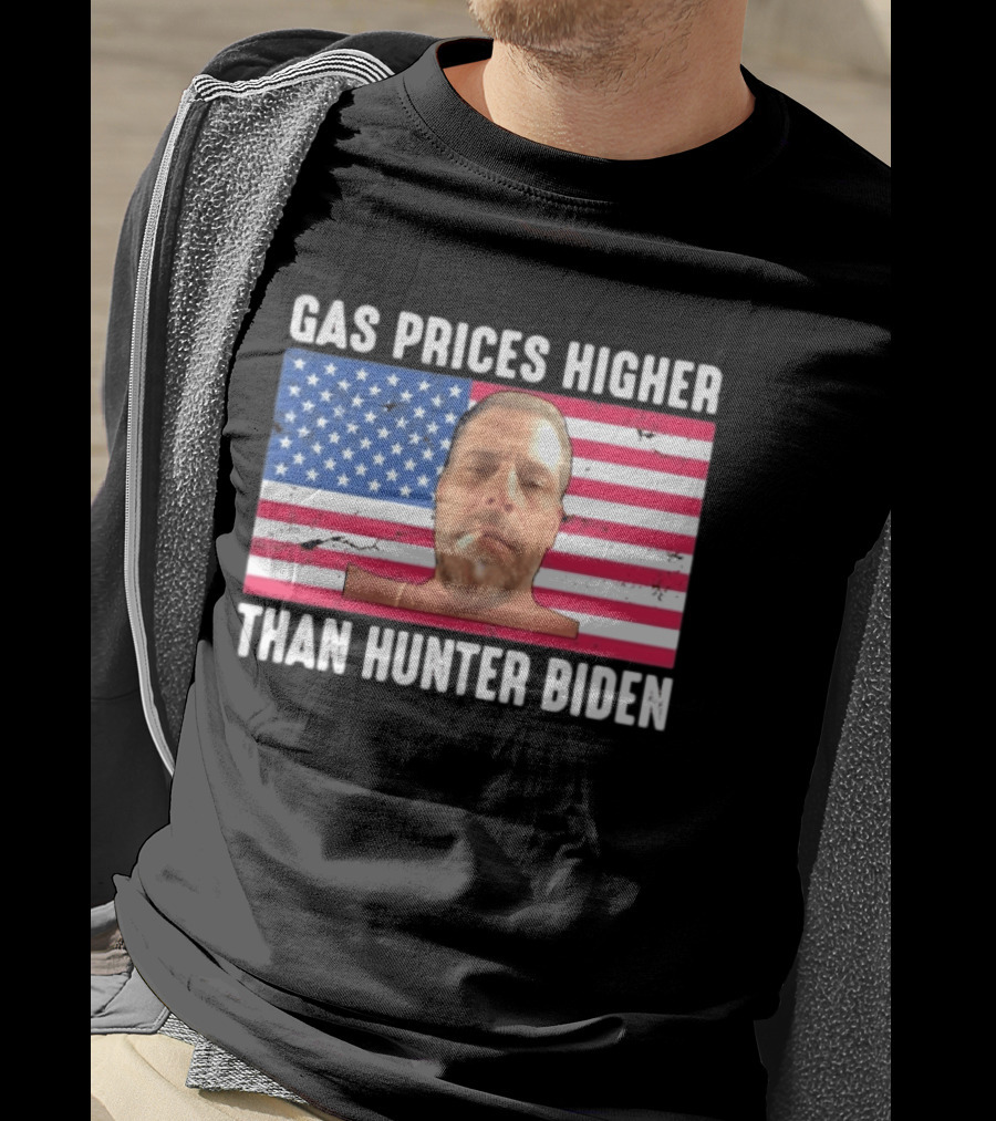 Gas Prices Higher Than Hunter Biden USA Flag T-Shirt