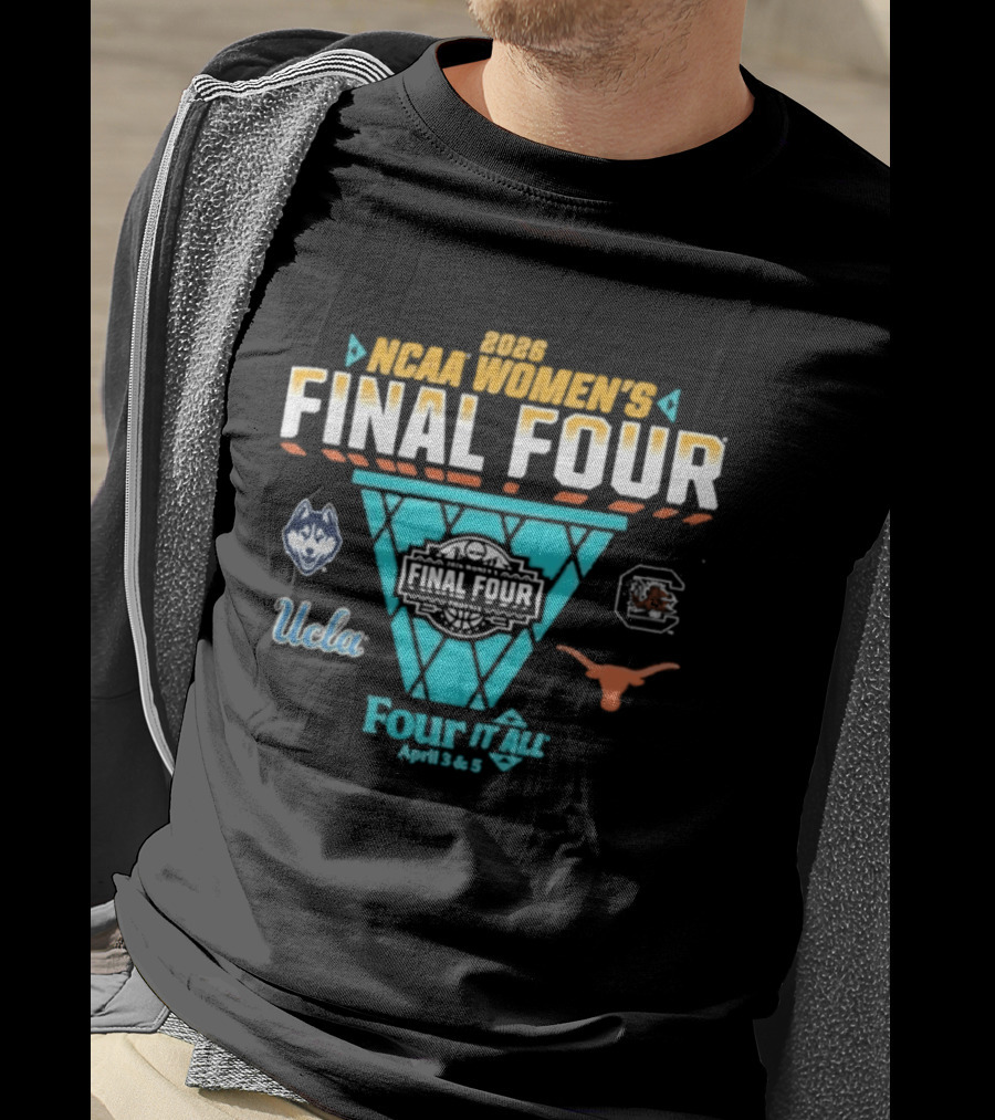 2026 NCAA Women's Final Four April 3 & 5 UConn UCLA Gamecocks Longhorns T-Shirt