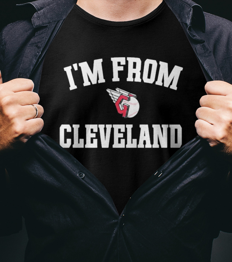 I'm From Cleveland Guardians Baseball Team T-Shirt