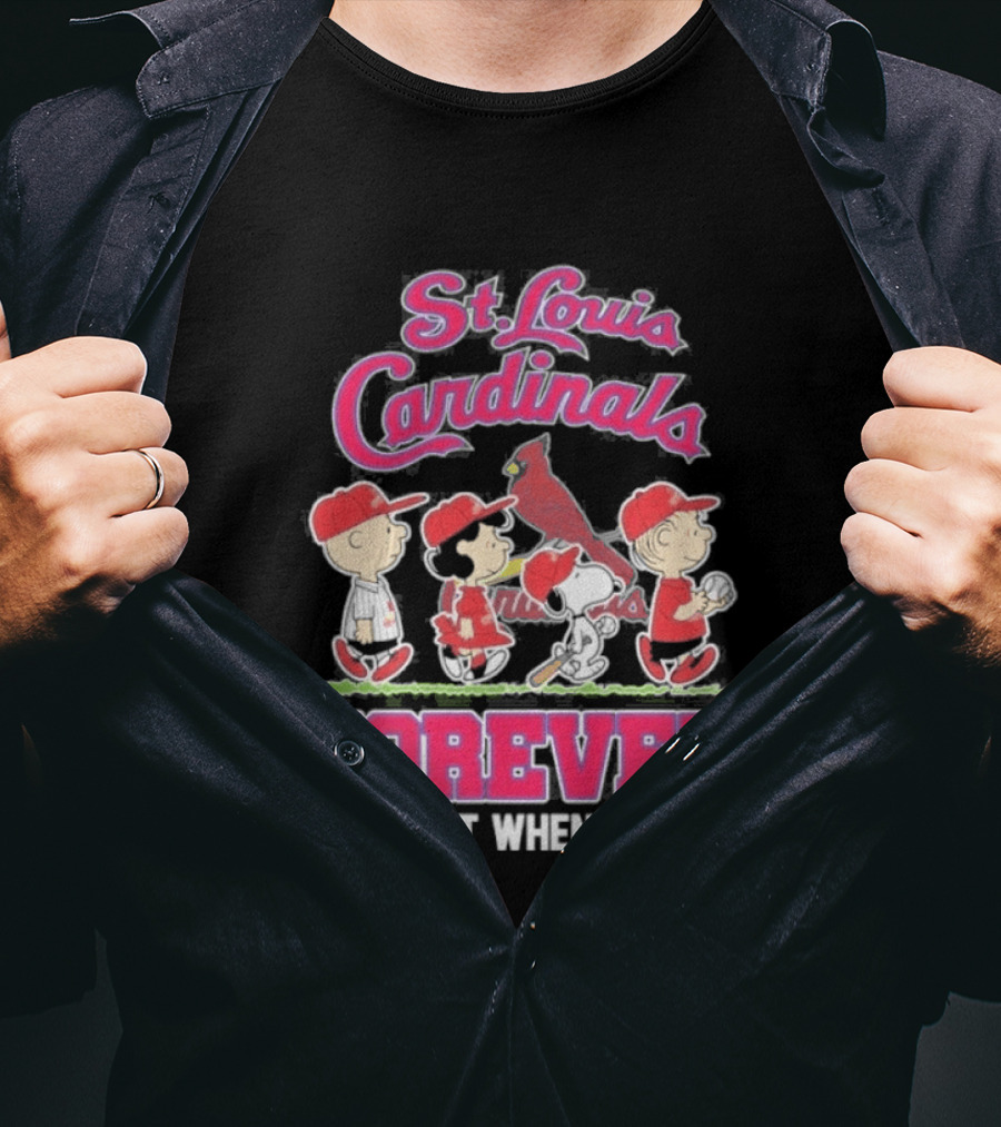 St Louis Cardinals Peanuts Characters Forever Not Just When We Win T-Shirt