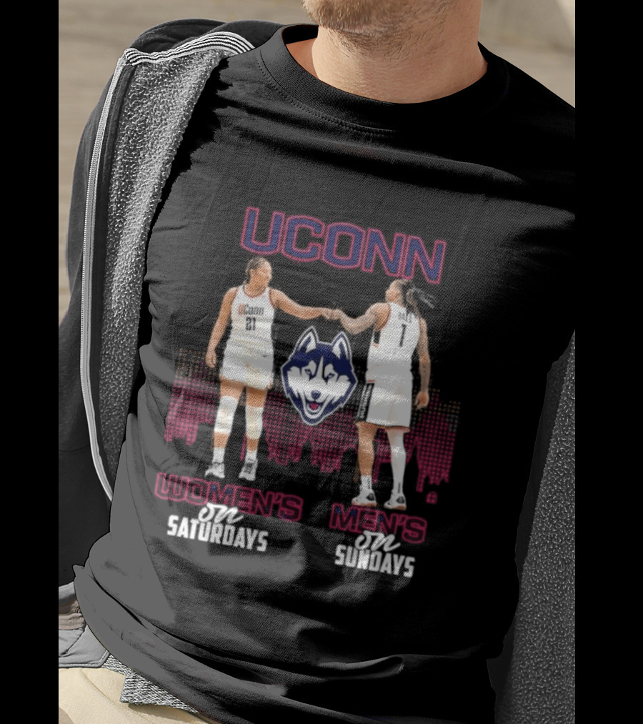 UConn Women's Basketball Saturdays UConn Men's Basketball Sundays Huskies Team Fans T-Shirt