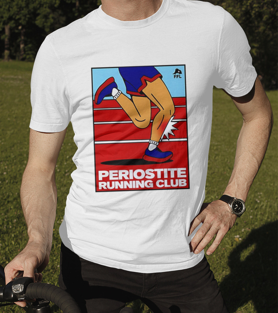Periostite Running Club FFL Athlete Injury T-Shirt