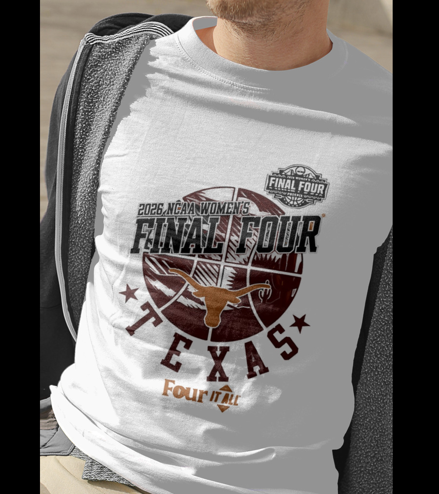 Texas Longhorns NCAA Women's Basketball Final Four 2026 Four It All T-Shirt