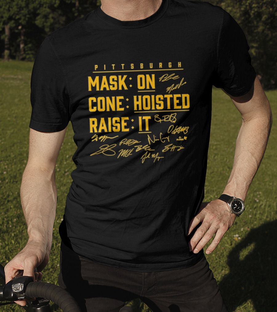 Pittsburgh Mask On Cone Hoisted Raise It Baseball T-Shirt