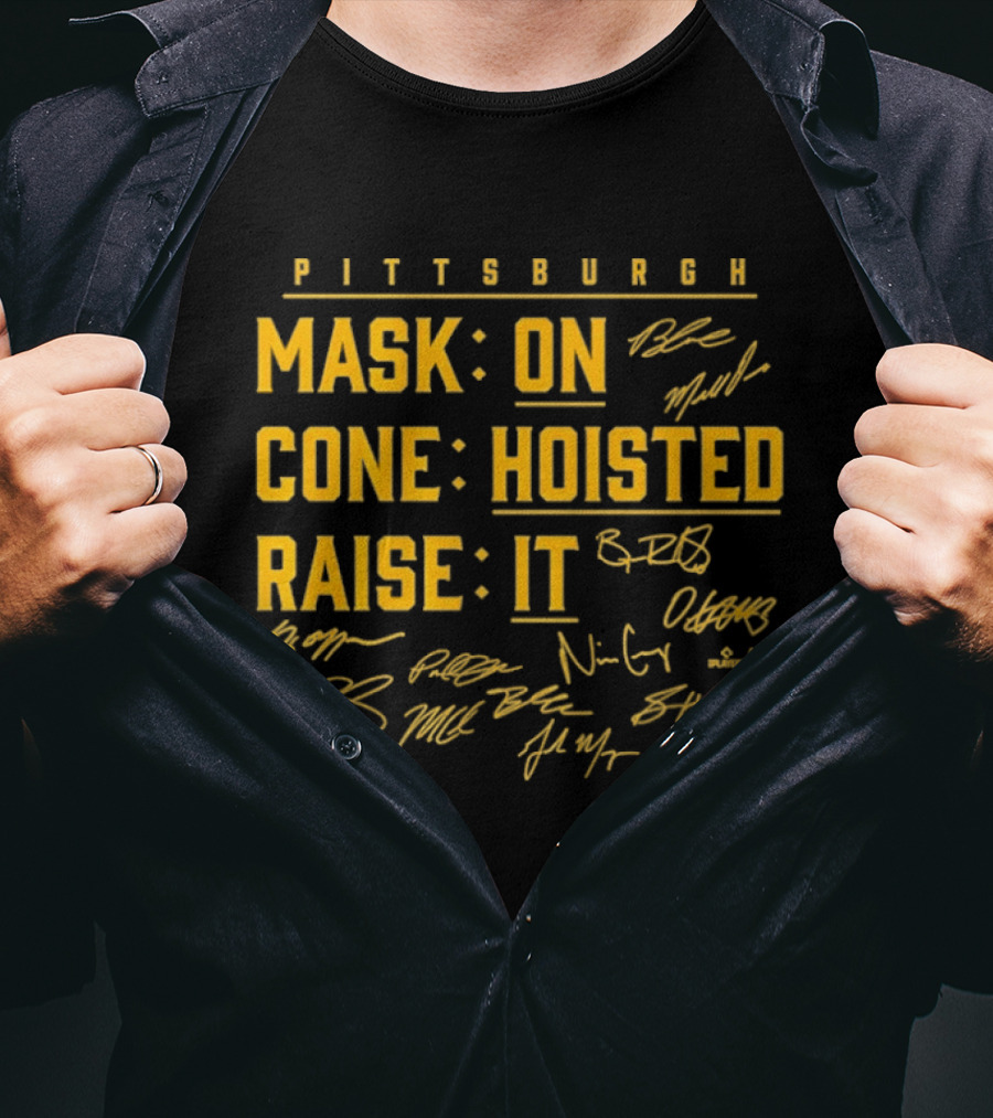 Pittsburgh Mask On Cone Hoisted Raise It Baseball T-Shirt