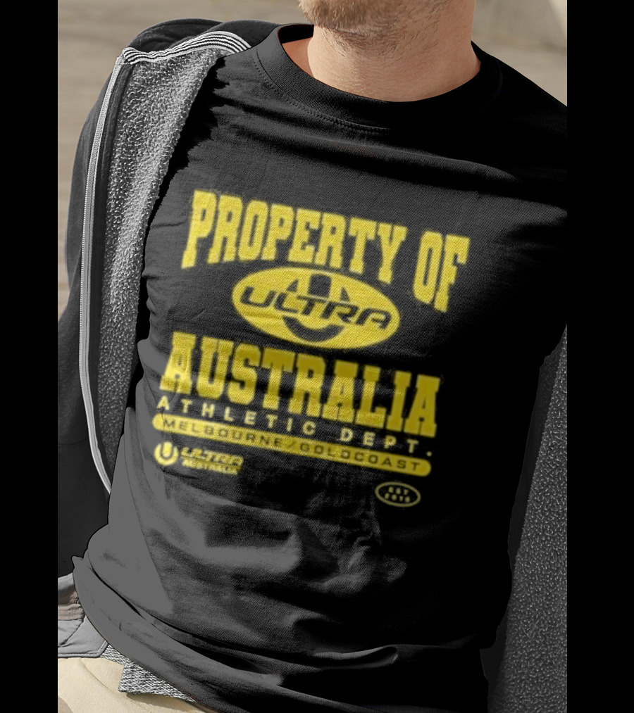 Property Of Australia Ultra Melbourne Gold Coast 2026 Authentic Only T-Shirt
