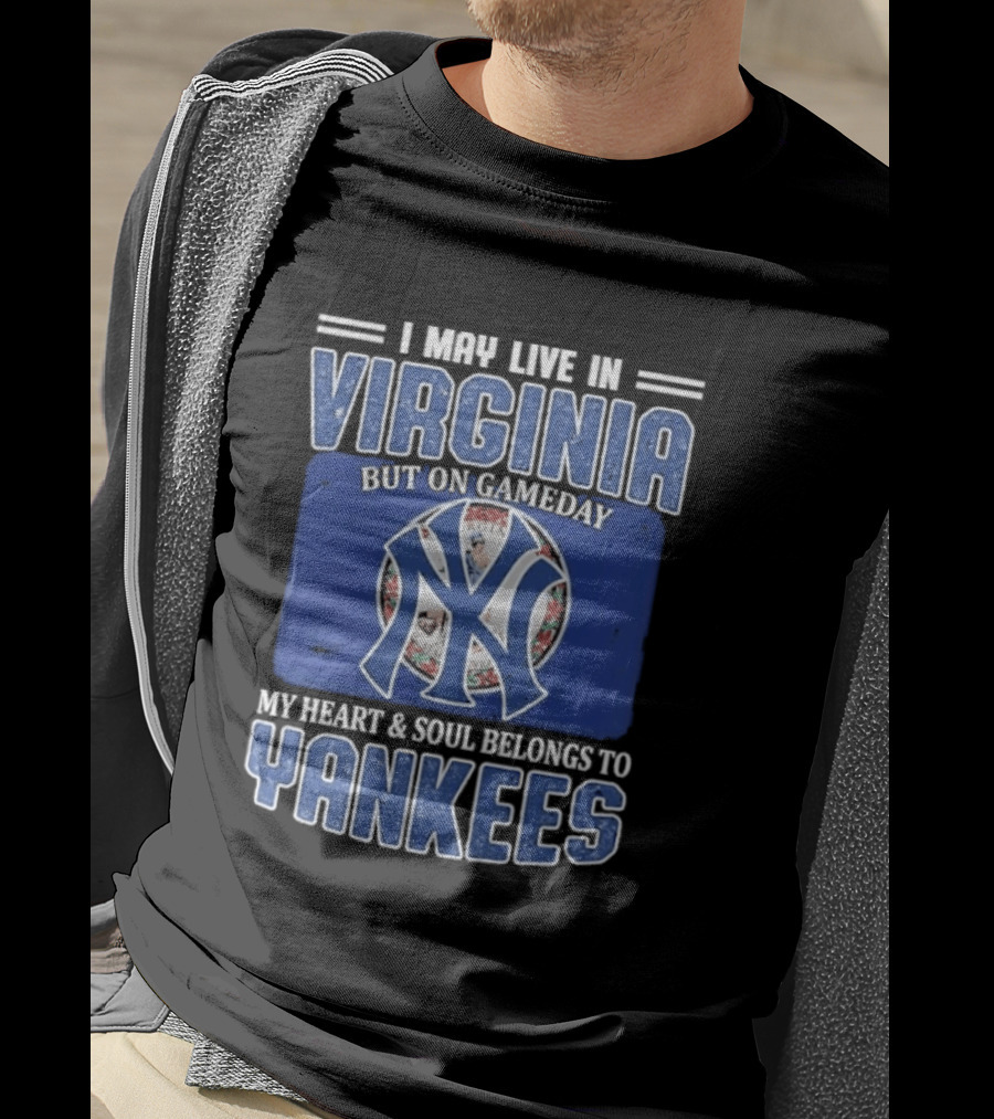 Viriginia Resident New York Yankees Fan Loyalty Gameday T-Shirt
