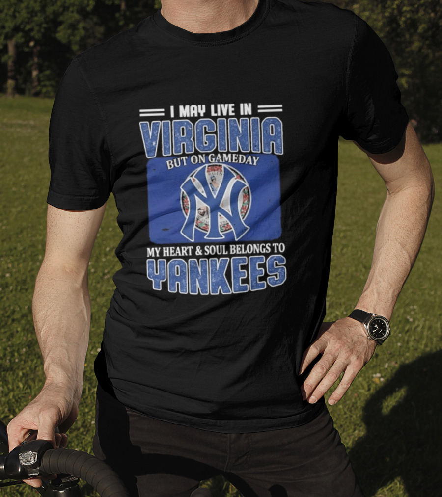 Viriginia Resident New York Yankees Fan Loyalty Gameday T-Shirt