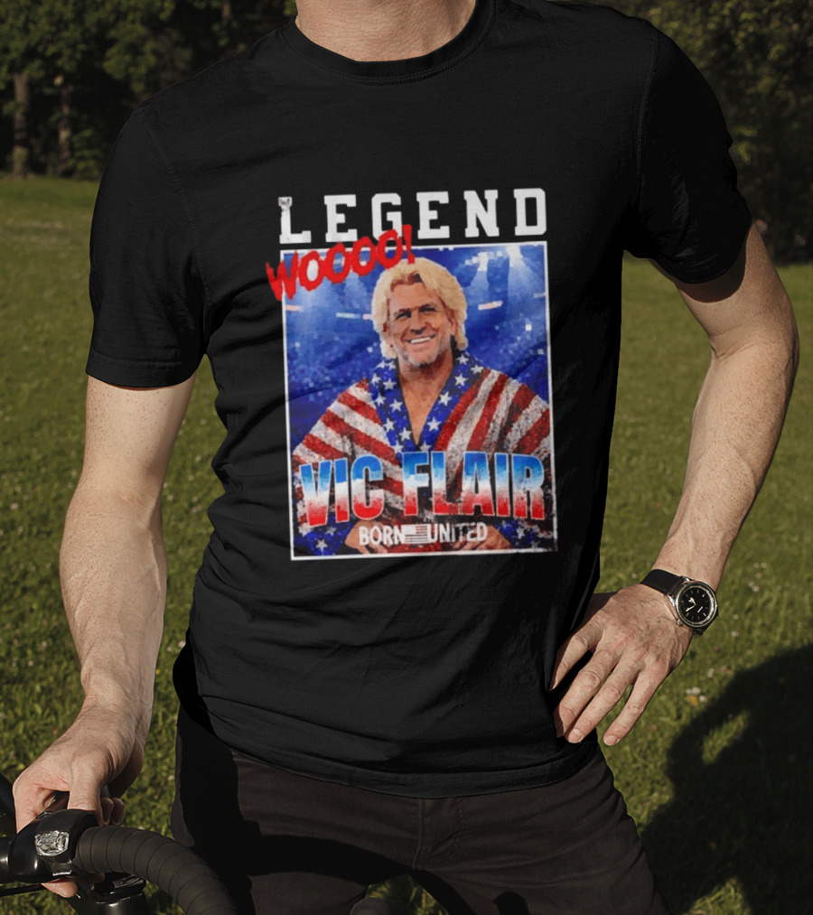 Legend Woooo Vic Flair Born United T-Shirt