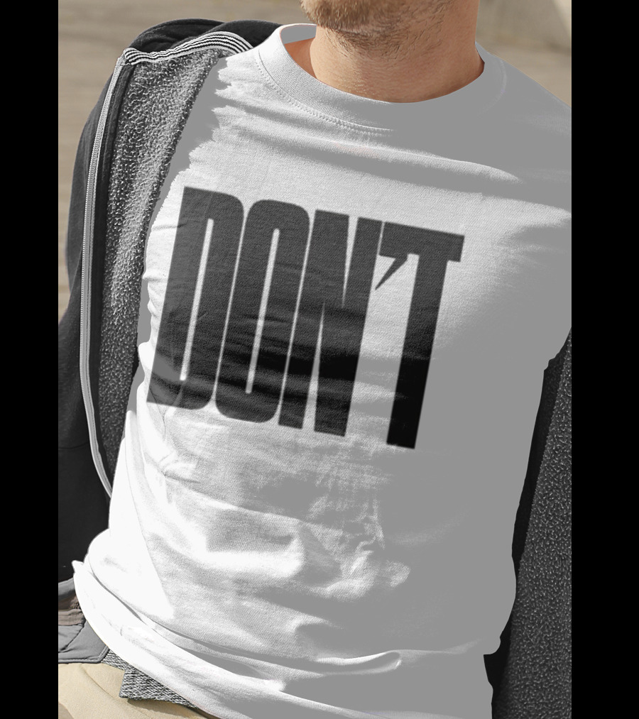 DON'T Bold Lettering With Apostrophe T-Shirt