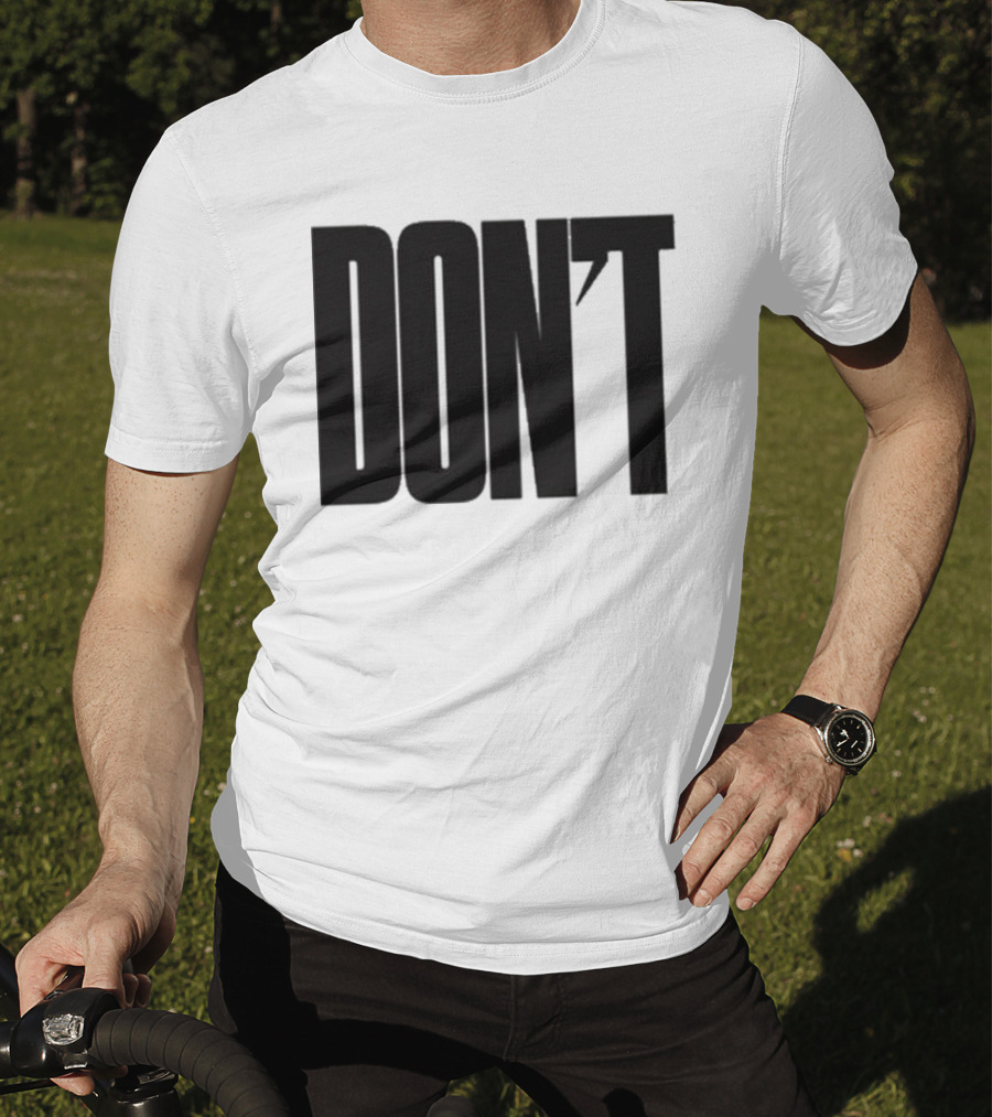 DON'T Bold Lettering With Apostrophe T-Shirt