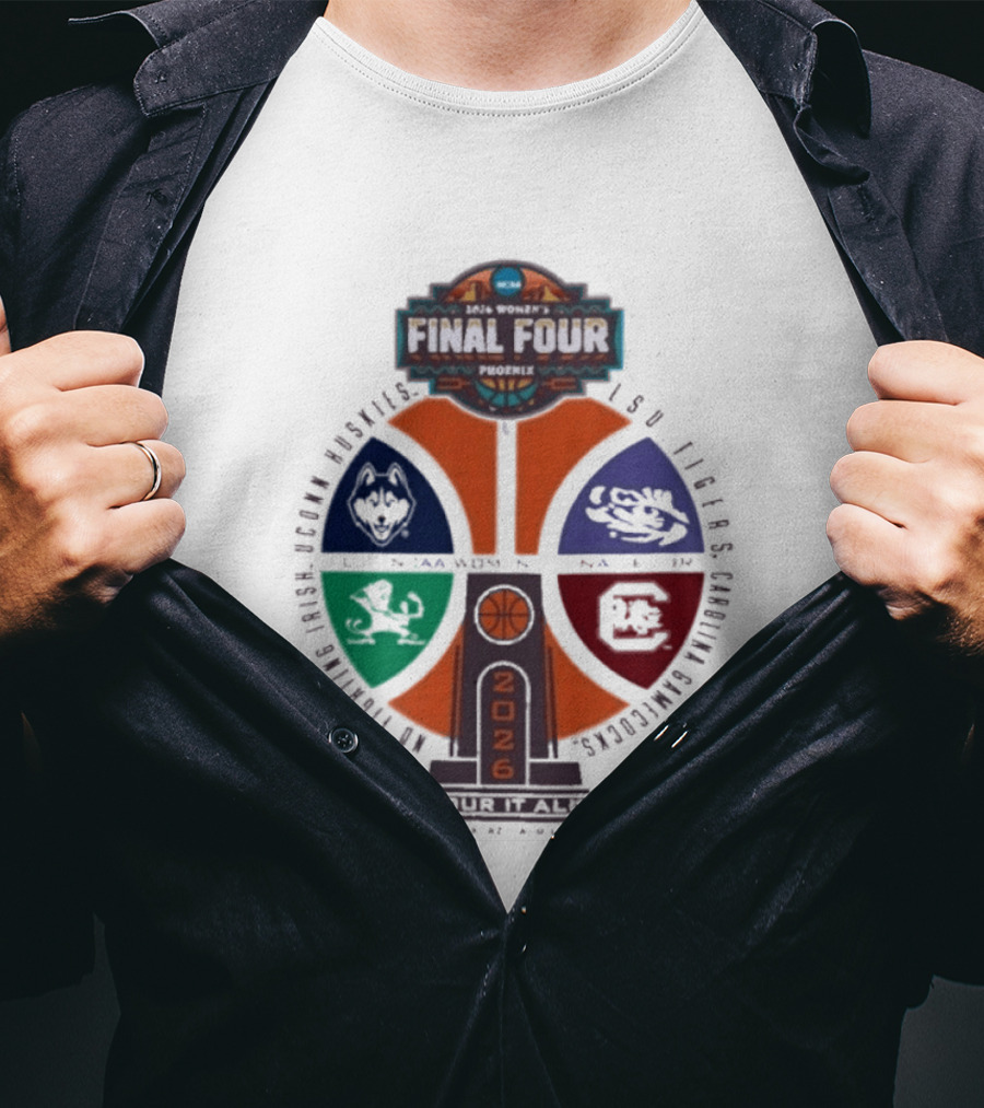 Uconn UCLA South Carolina LSU 2026 NCAA Women's Final Four Phoenix Basketball Tournament T-Shirt