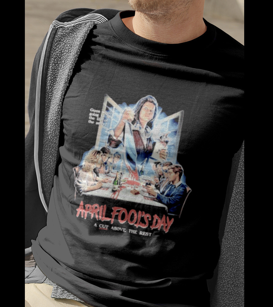 April Fool's Day Guess Who's Coming To Dinner A Cut Above The Rest T-Shirt