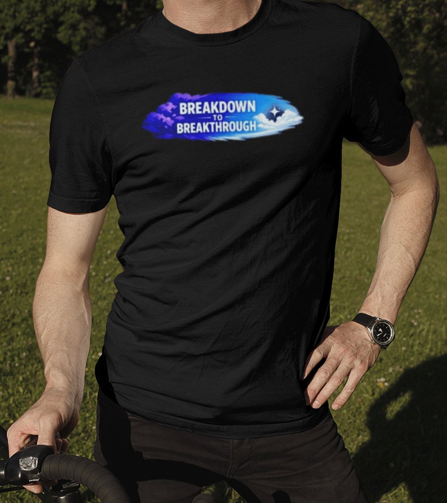 Breakdown To Breakthrough Clouds And Stars Blue Sky T-Shirt