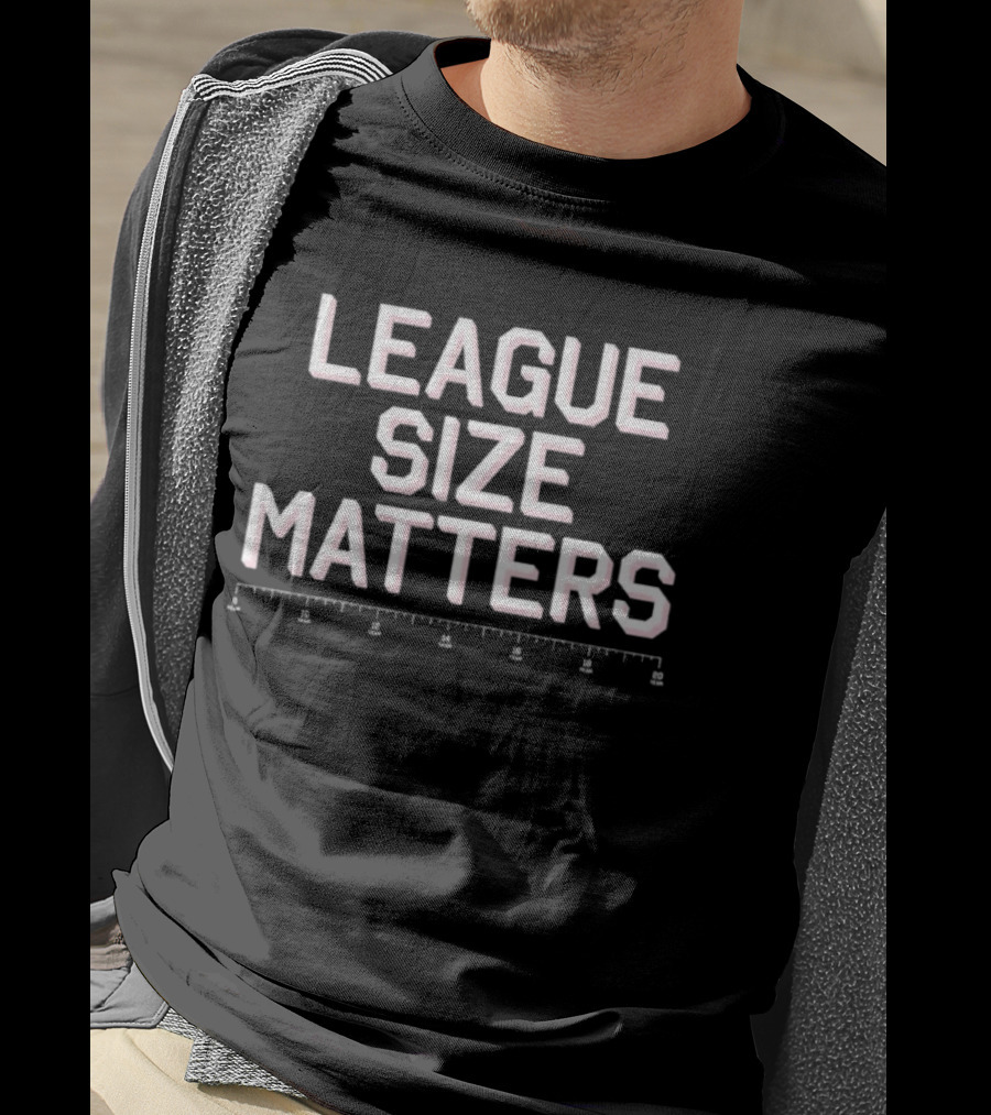League Size Matters Ruler T-Shirt