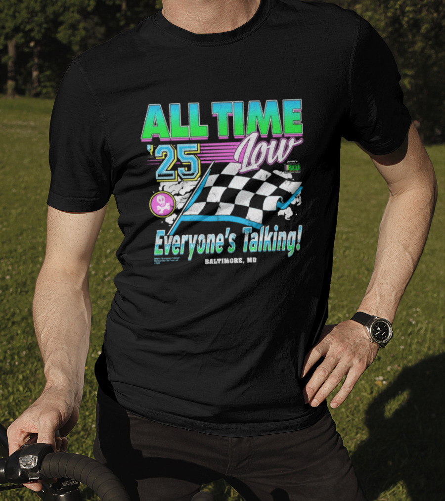 All Time Low Everyone's Talking! Racing 25 Baltimore MD T-Shirt