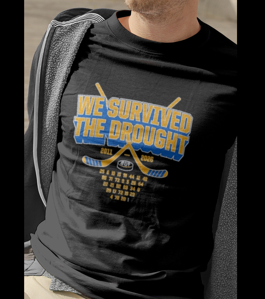Buffalo Sabres We Survived The Drought 2011 To 2026 Hockey Sticks And Puck T-Shirt
