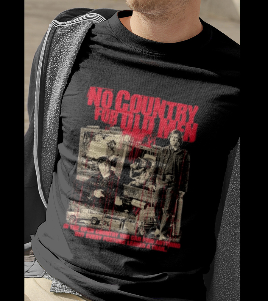 No Country For Old Men Every Fortune Leaves A Trail T-Shirt